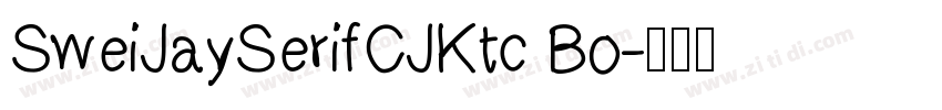 SweiJaySerifCJKtc Bo字体转换